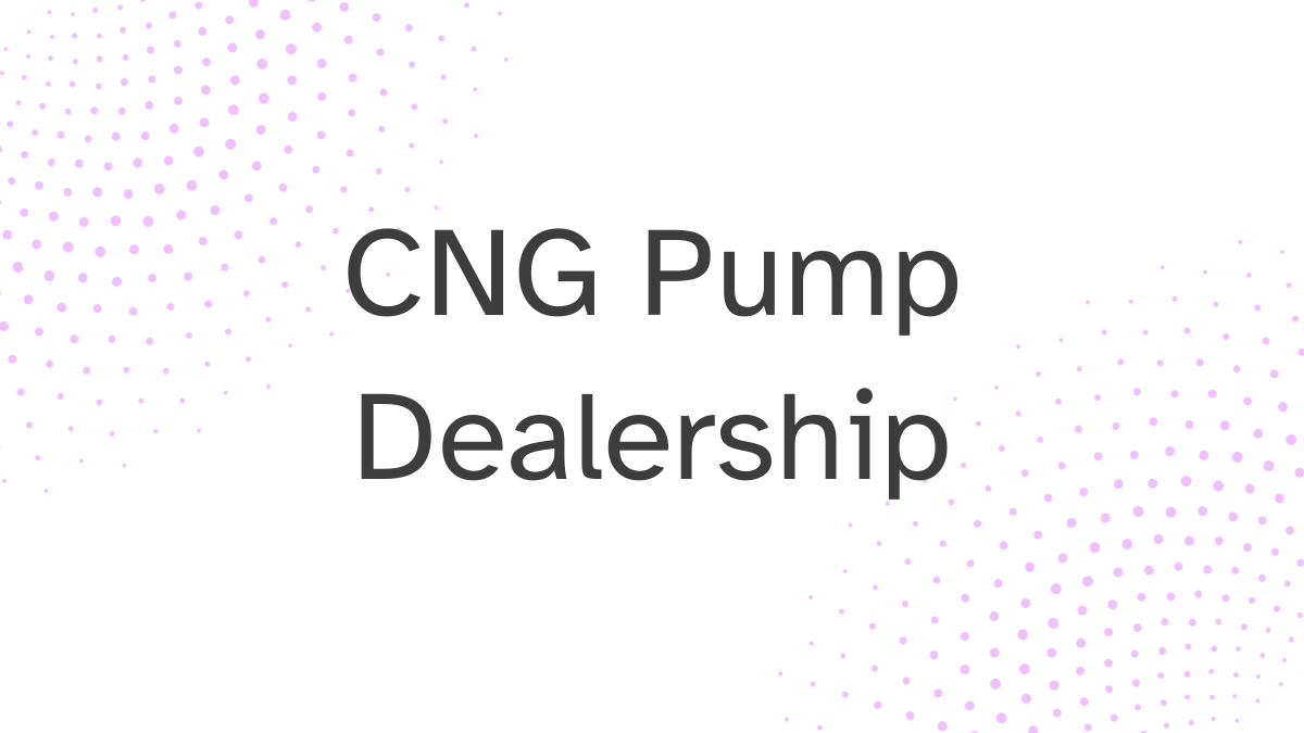 CNG Pump Dealership BadaUdyog