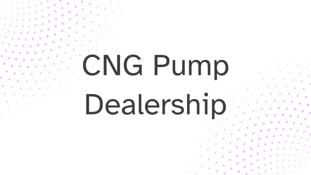 CNG Pump Dealership