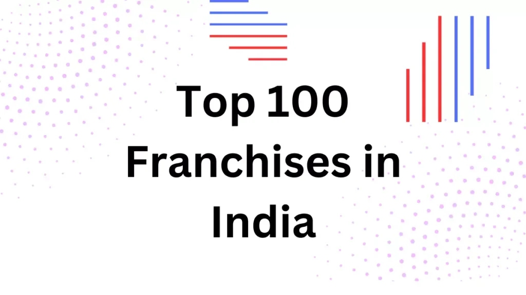 Top 100 Franchises in India