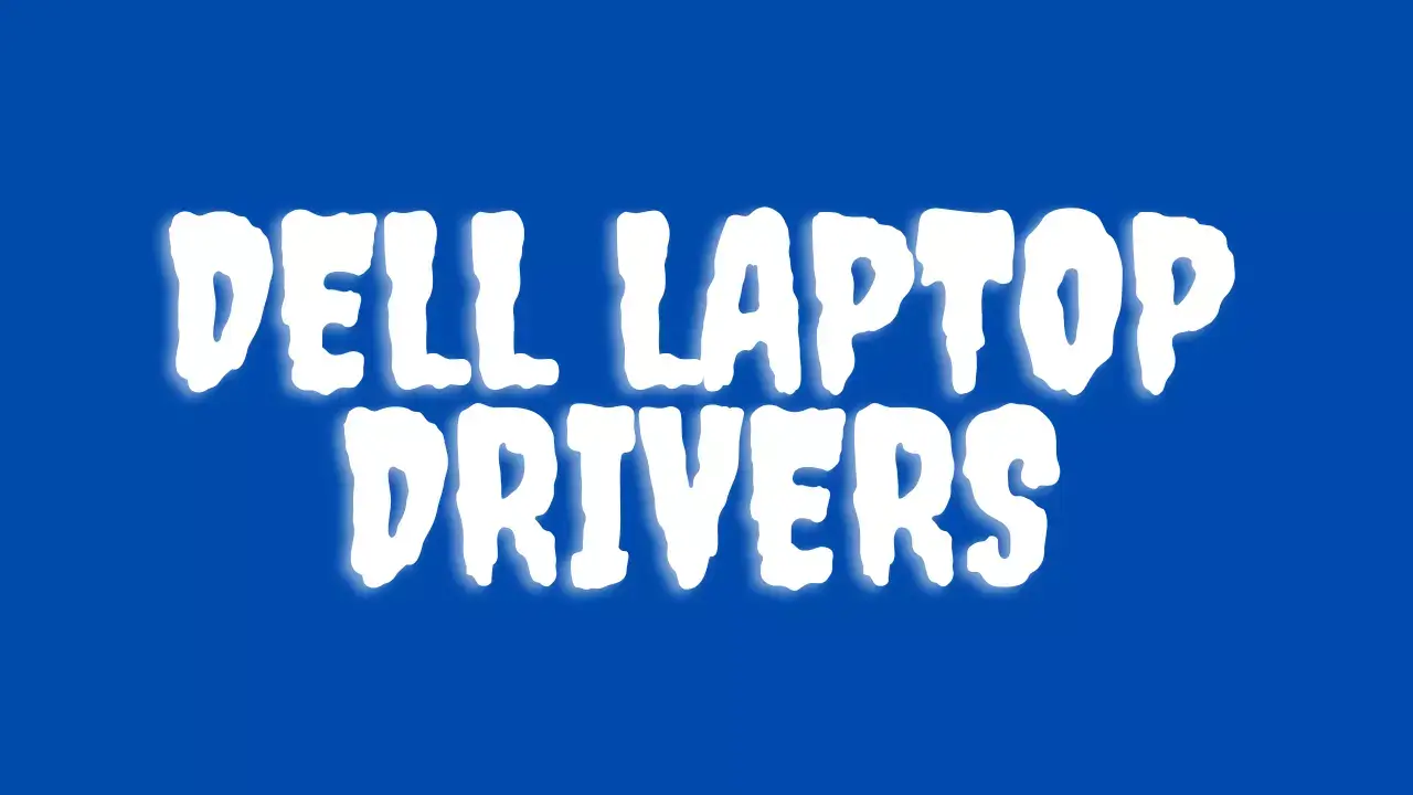 Dell Laptop Drivers