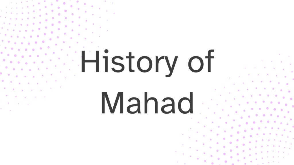 History of Mahad