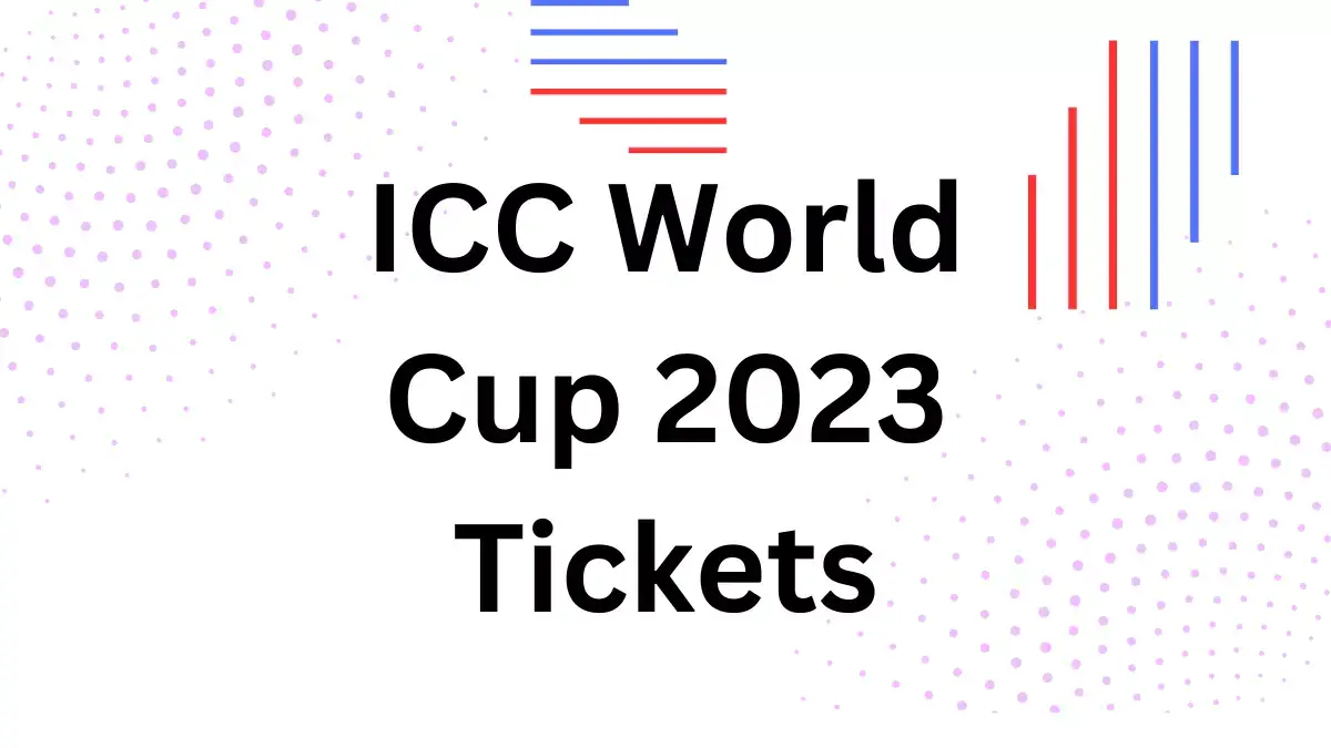 ICC World Cup 2023 Tickets