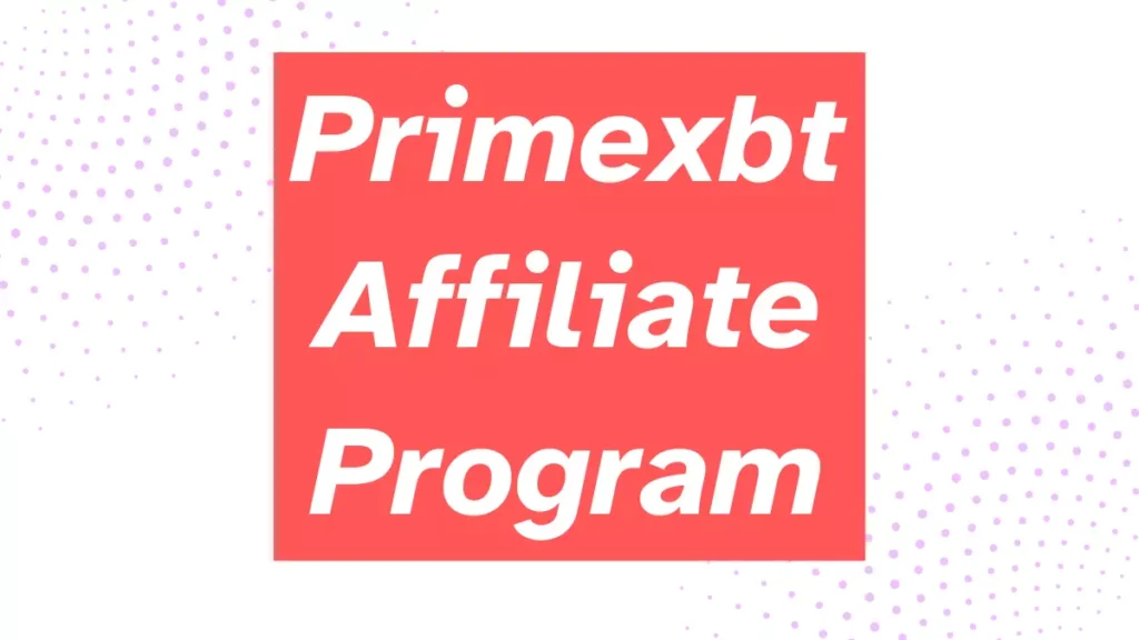 primexbt affiliate program