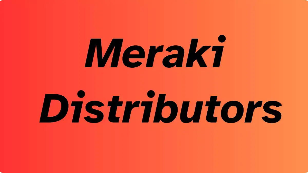 Meraki Distributors