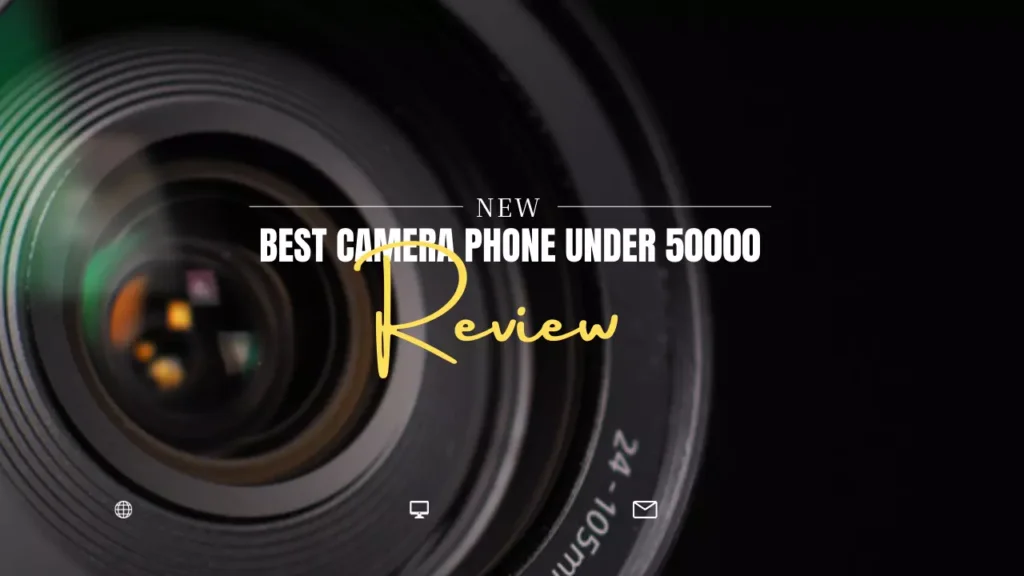 Best Camera Phone Under 50000