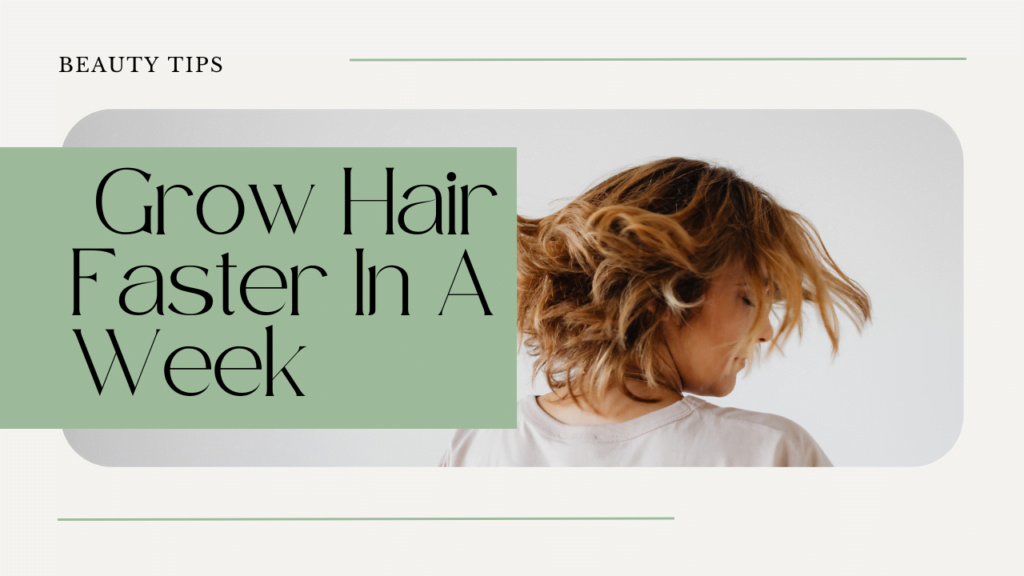 How To Grow Hair Faster In A Week For Boy