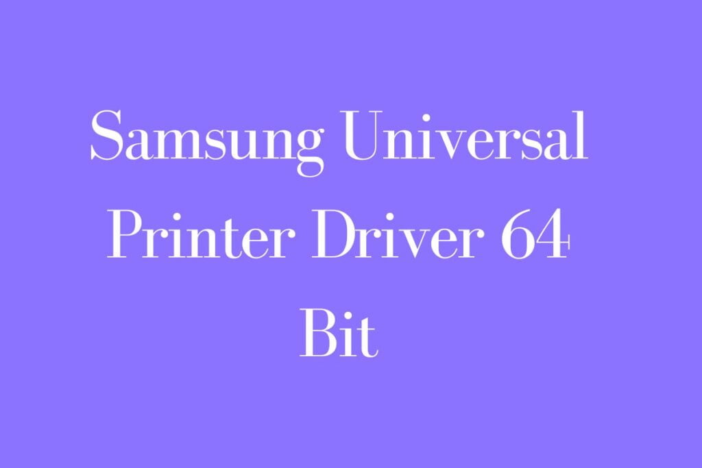 Samsung Universal Printer Driver 64 Bit