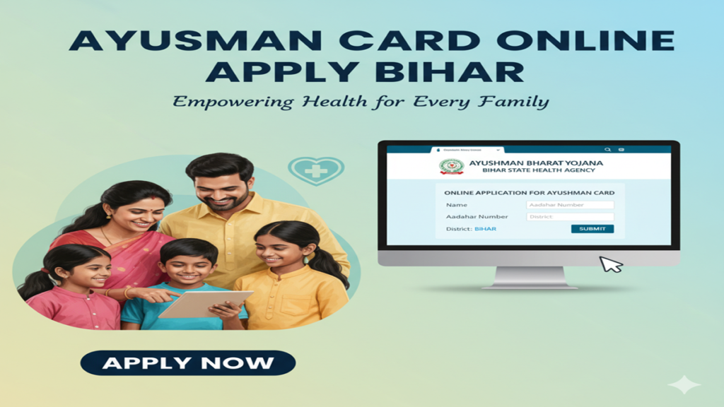 Ayushman Card Online Apply Bihar