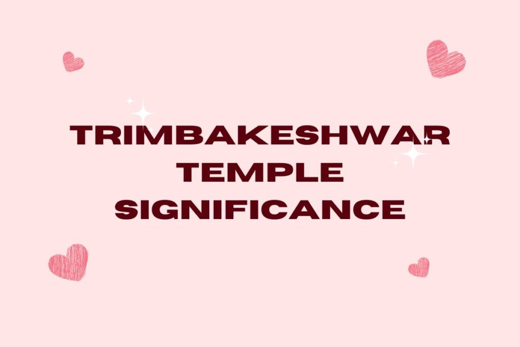 Trimbakeshwar Temple Significance