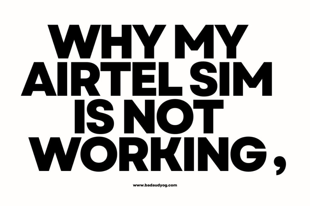 Why My Airtel Sim is Not Working