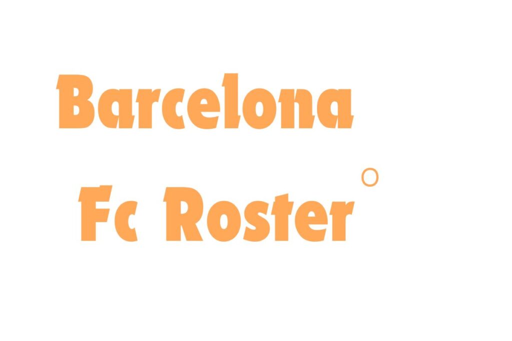 Barcelona Fc Roster