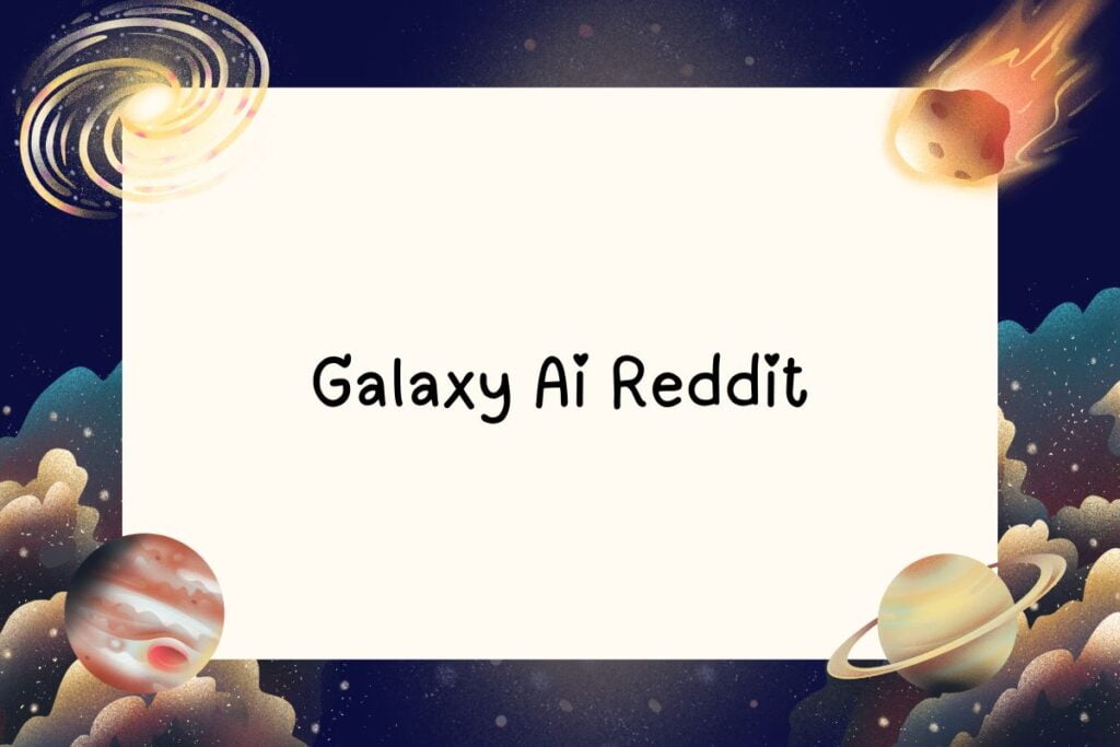 Galaxy Ai Reddit