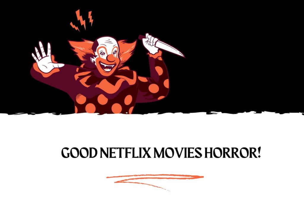 Good Netflix Movies Horror