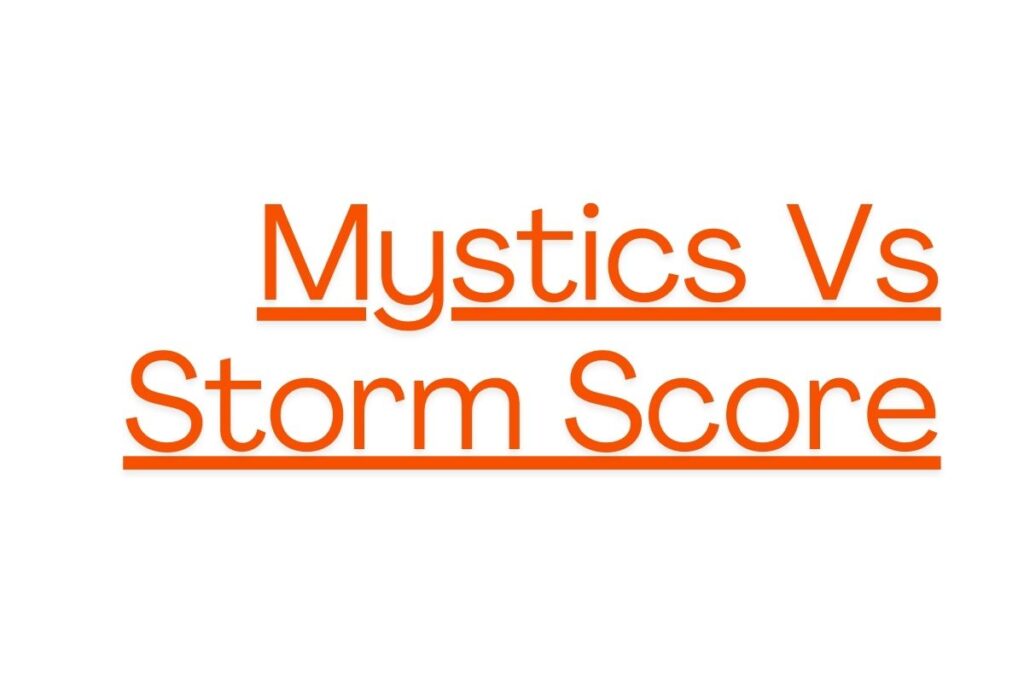 Mystics Vs Storm Score
