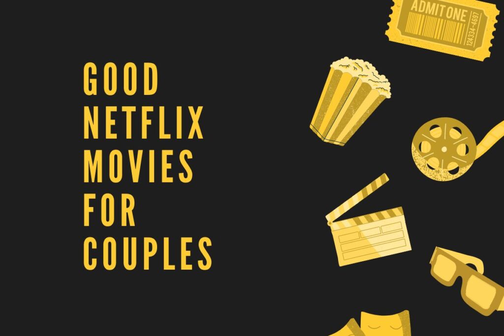 Good Netflix Movies For Couples