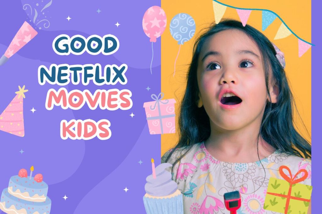 Good Netflix Movies Kids