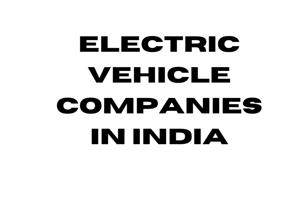 Listed Electric Vehicle Companies in India