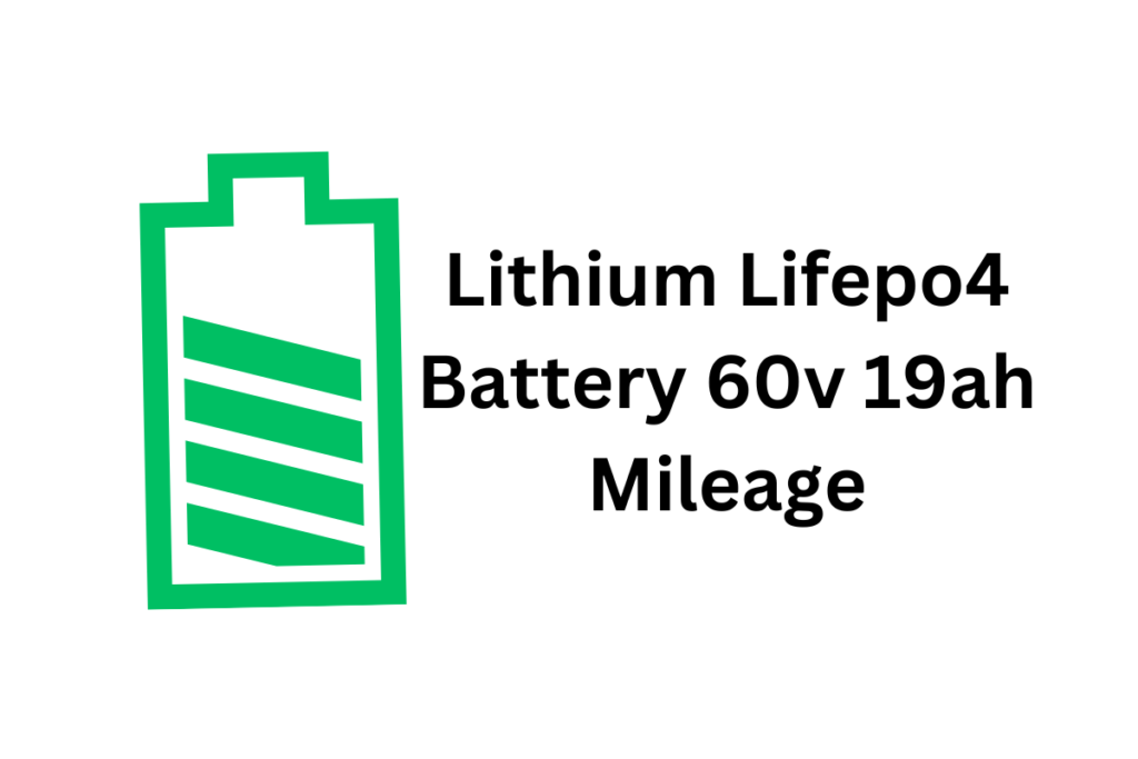 Lithium Lifepo4 Battery 60v 19ah Mileage