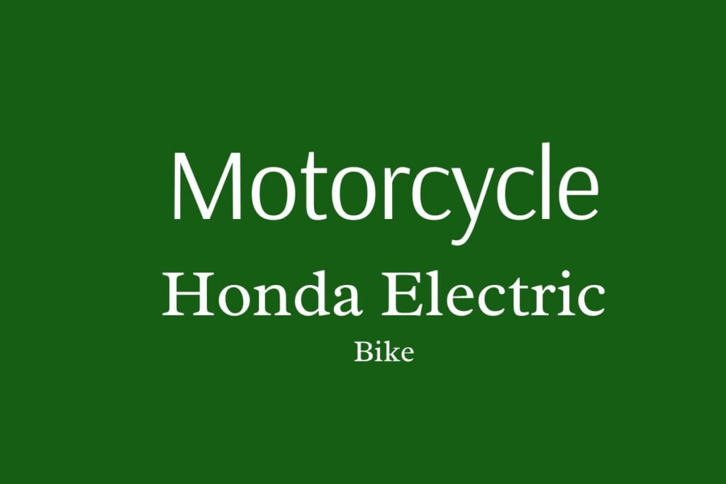 Motorcycle Honda Electric Bike