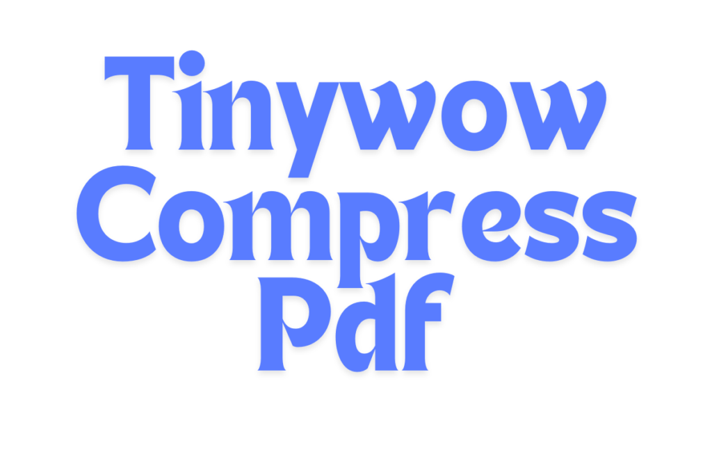 Tinywow Compress Pdf