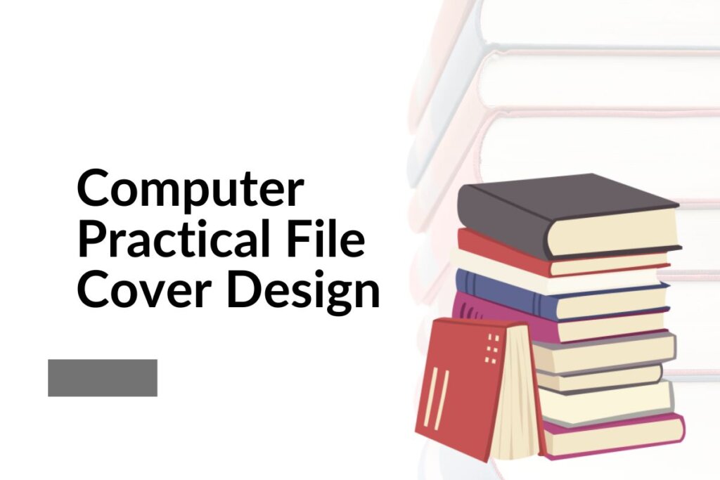 Computer Practical File Cover Design