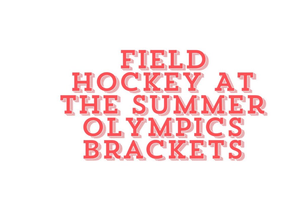 Field Hockey At The Summer Olympics Brackets