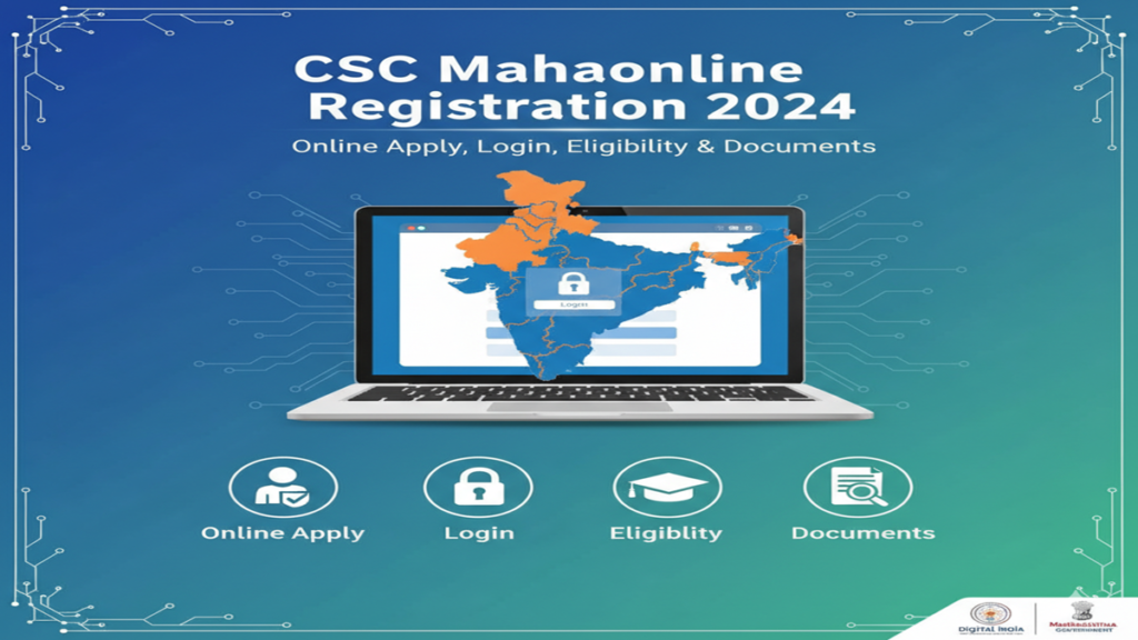 Csc Mahaonline Registration 2024: Online Apply, Login, Eligibility & Documents