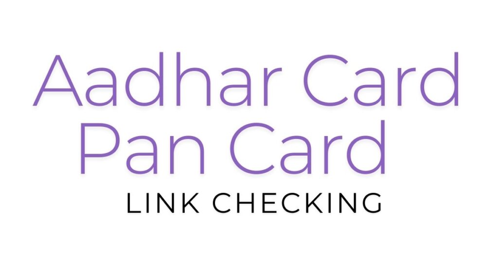 Aadhar Card Pan Card Link Checking