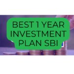 Best 1 Year Investment Plan Sbi
