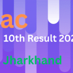 Jac 10th Result 2025 Jharkhand Kab Aayega