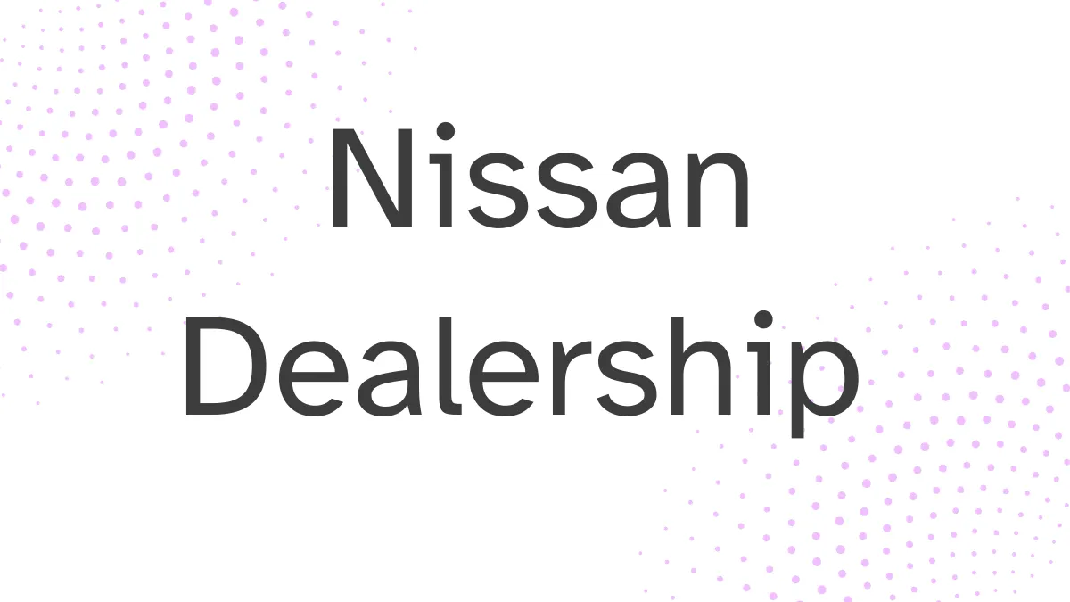 Nissan Dealership
