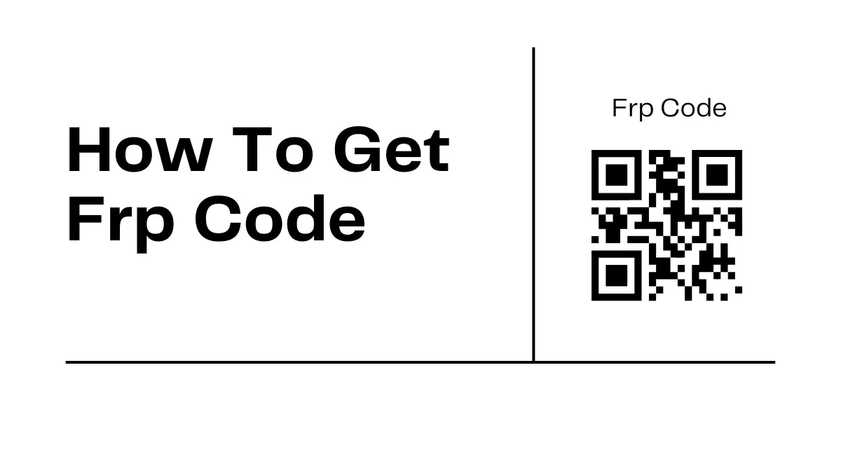 How To Get Frp Code