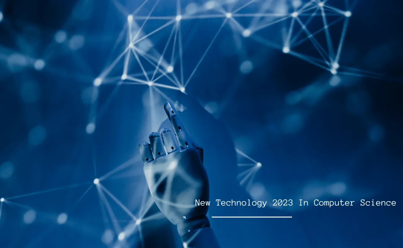 New Technology 2023 In Computer Science