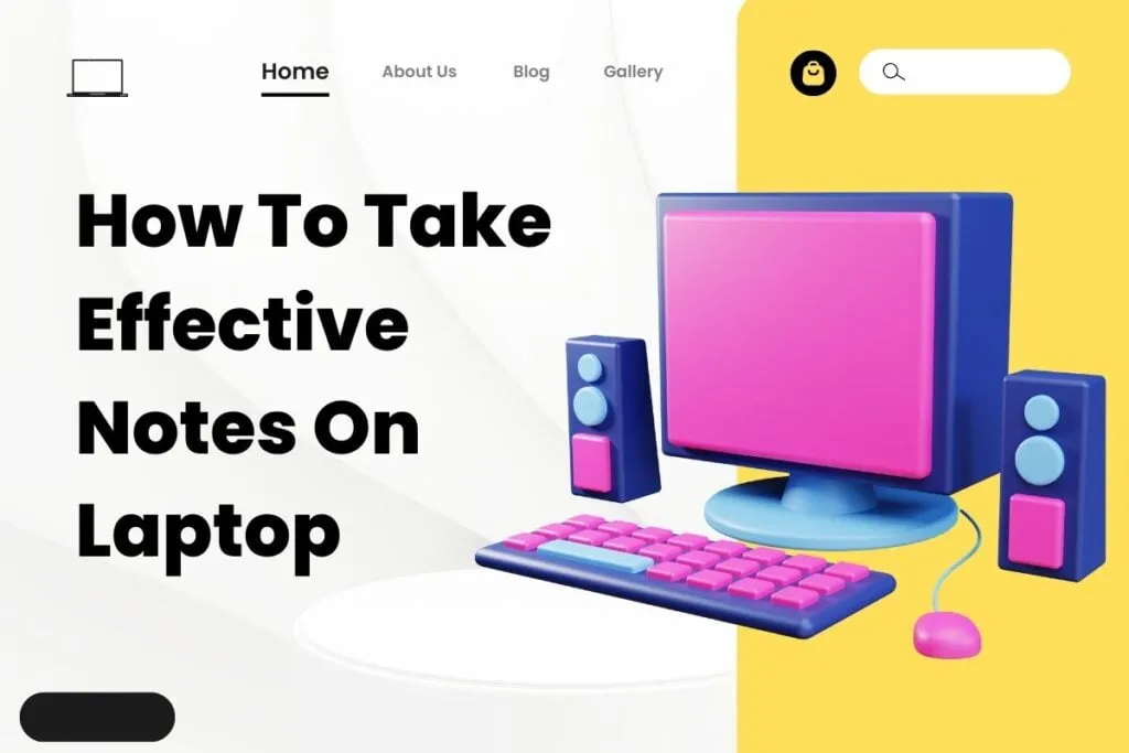 How To Take Effective Notes On Laptop