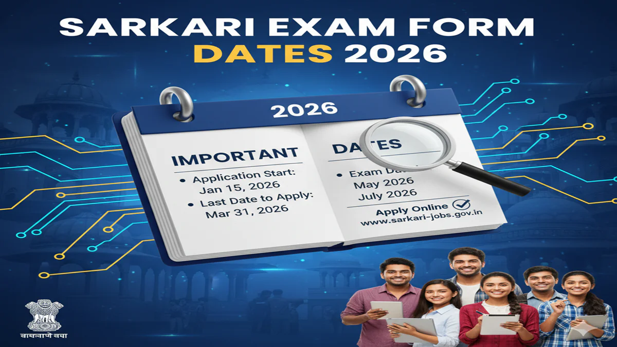 Sarkari Exam Form Date 2026