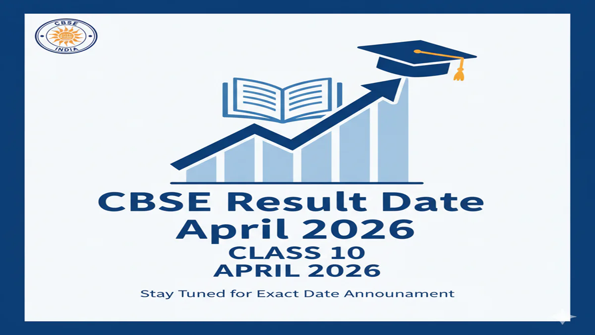 CBSE Result Date April 2026 Class 10 : क्या अप्रैल में आएगा रिजल्ट? बोर्ड की ताजा अपडेट यहाँ देखें। 1 CBSE Result Date April 2026 Class 10